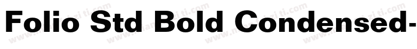 Folio Std Bold Condensed-粗体字体转换